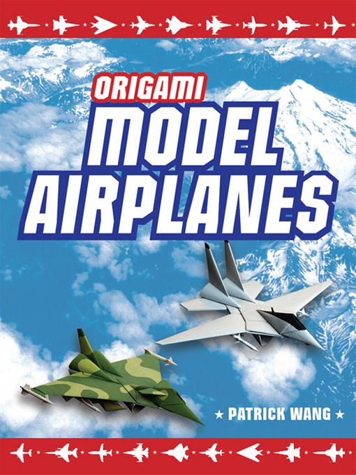 Title details for Origami Model Airplanes by Patrick Wang - Wait list